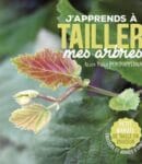 La Taille Douce des Arbres et Arbustes J'apprends à tailler mes arbres, fruitiers, arbustes - Par Alain Niels Pontoppidan