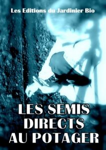 Les semis directs au potager - formation multimédias en ligne