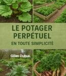 Le Potager Perpétuel en toute Simplicité - Livre imprimé Le Potager Perpétuel en toute simplicité, par Gilles Dubus